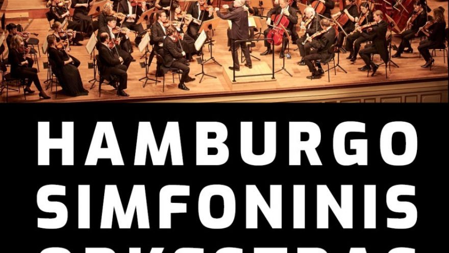 Ypatingas muzikinis įvykis &#8211; HAMBURGO SIMFONINIS ORKESTRAS surengs išskirtinį  koncertą Lietuvoje