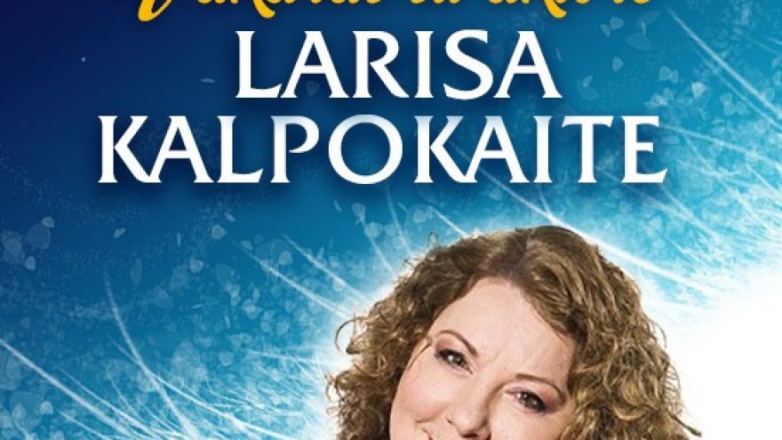 (PERKELTAS) Vakaras su aktore LARISA KALPOKAITE