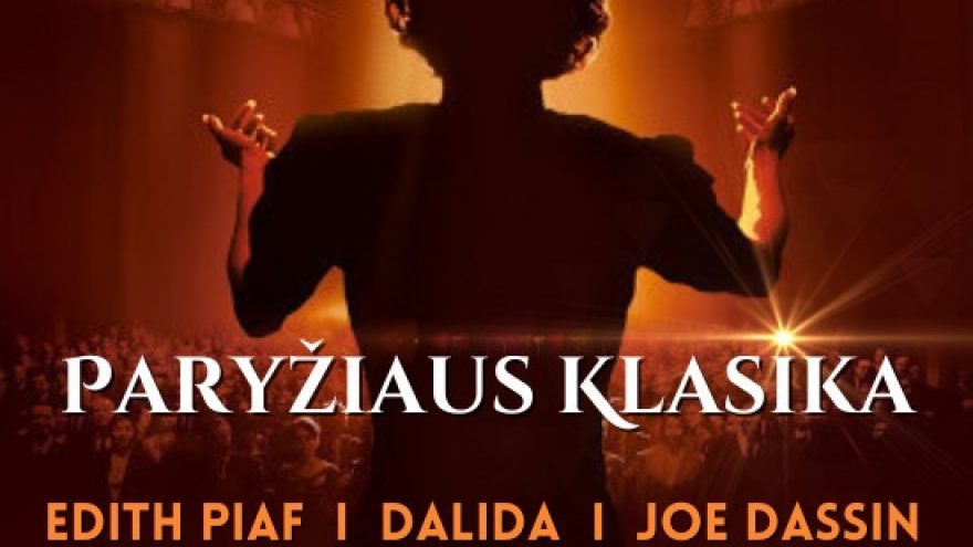 (PREMJERA) Paryžiaus Klasika: EDITH PIAF, DALIDA, JOE DASSIN, PIERRE BACHELET, ALLAN DELOIN / Violette Jehannot De Bartillat su gyvo garso grupe (Prancūzija, JAV)