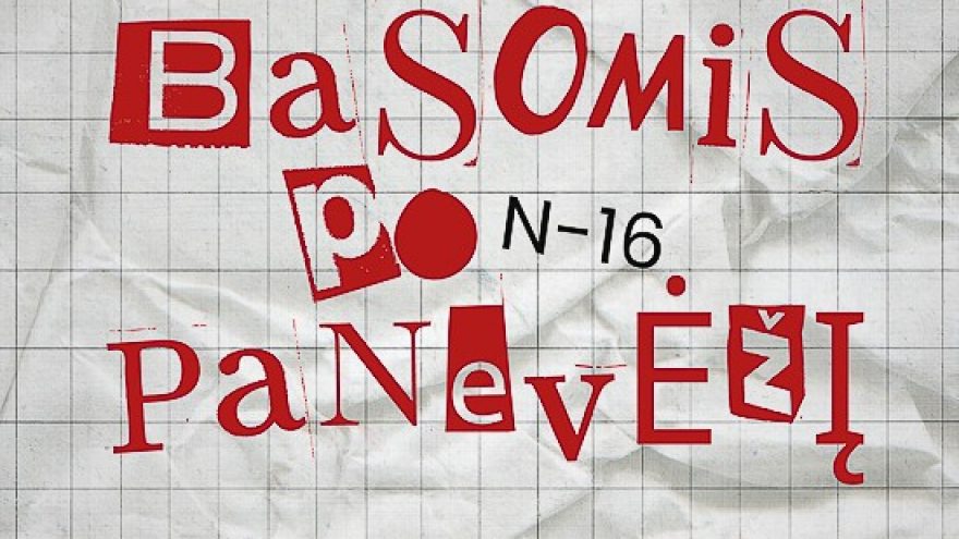 BASOMIS PO PANEVĖŽĮ