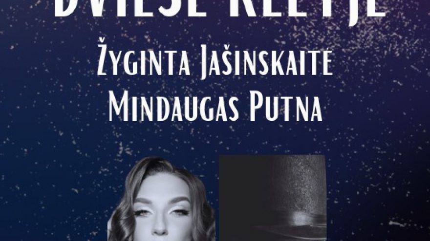 ŽYGINTA JAŠINSKAITĖ IR MINDAUGAS PUTNA. DVIESE KELYJE