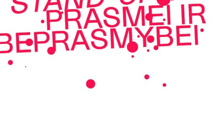 Premjera! Birutė Kapustinskaitė. STAND-UP&#8217;AS PRASMEI IR BEPRASMYBEI , rež. Eglė ŠVEDKAUSKAITĖ