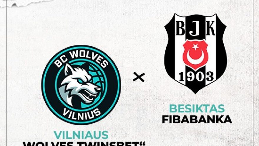 Vilniaus &#8221;Wolves Twinsbet&#8221; &#8211; Stambulo &#8221;Bešiktaš&#8221;