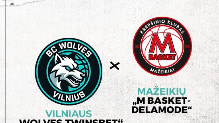 Vilniaus &#8221;Wolves Twinsbet&#8221; &#8211; Mažeikių &#8221;M Basket-Delamode&#8221;