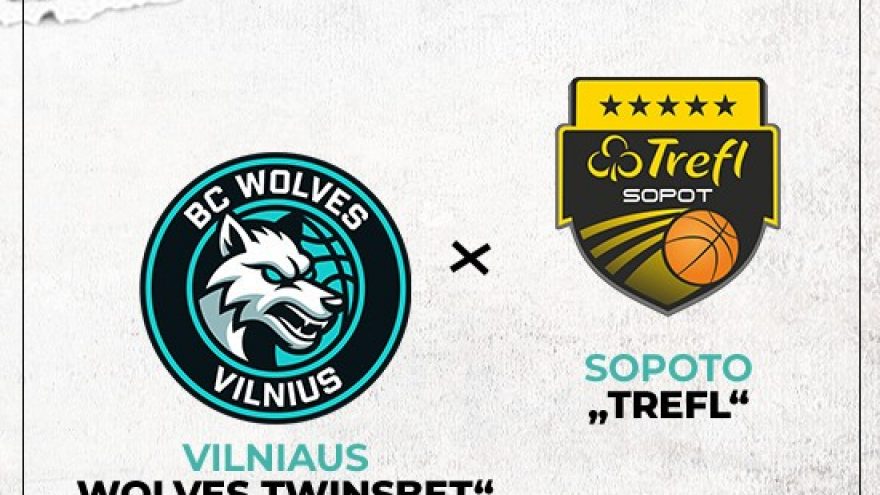 Vilniaus &#8221;Wolves Twinsbet&#8221; &#8211; Sopoto &#8221;Trefl&#8221;