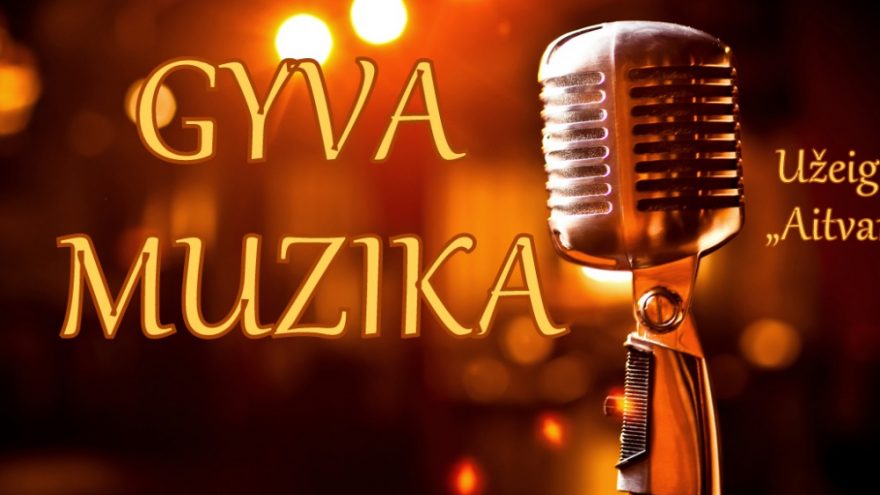 Gyvos muzikos vakaras užeigoje „Aitvaras“