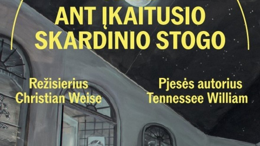 (PERKELTAS) VMT Premjera | KATĖ ANT ĮKAITUSIO SKARDINIO STOGO rež. Ch. Weise, pjesės aut. T.Williams