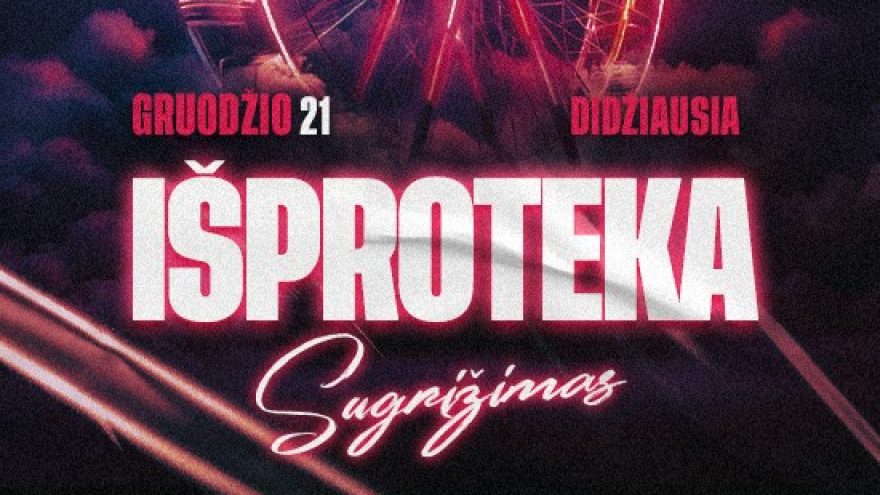 Išproteka: sugrįžimas | Klaipėda