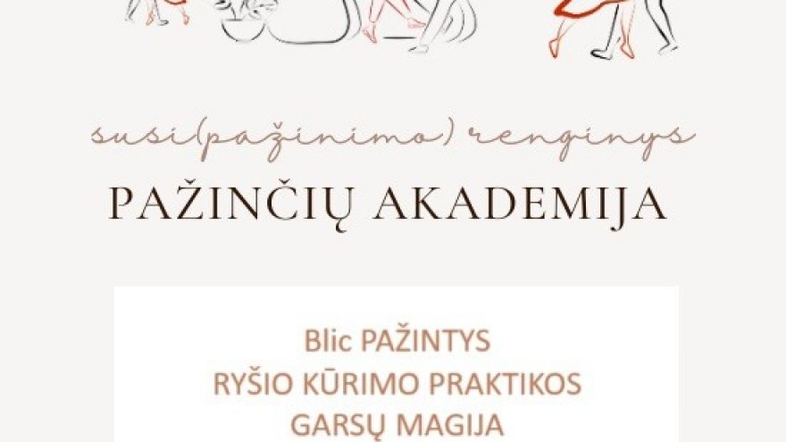 PAŽINČIŲ AKADEMIJA (susi)pažinimo renginys: ryšio praktikos, garsų magija, Bachata pamoka, Blic pažintys