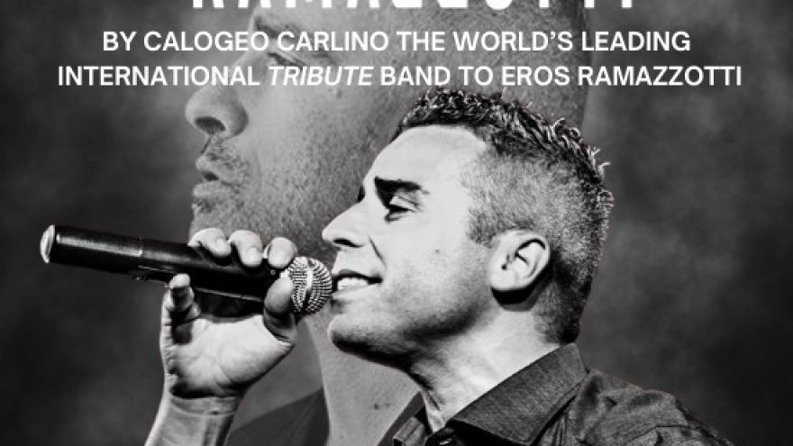 EROS RAMAZZOTTI by Calogeo Carlino | International Eros Ramazzotti Tribute Band