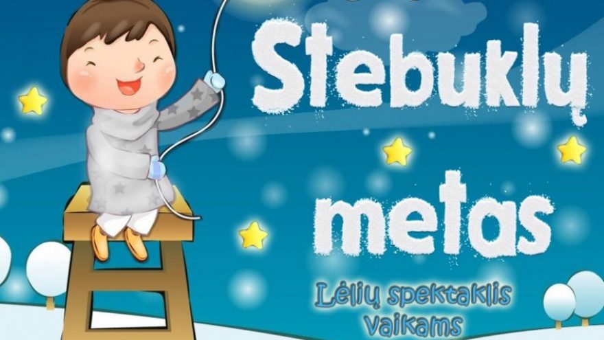 Naujasis teatras: Stebuklų metas