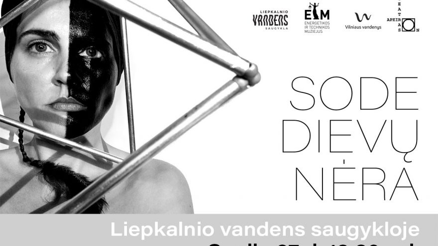 SODE DIEVŲ NĖRA I Teatras Liepkalnio vandens saugykloje