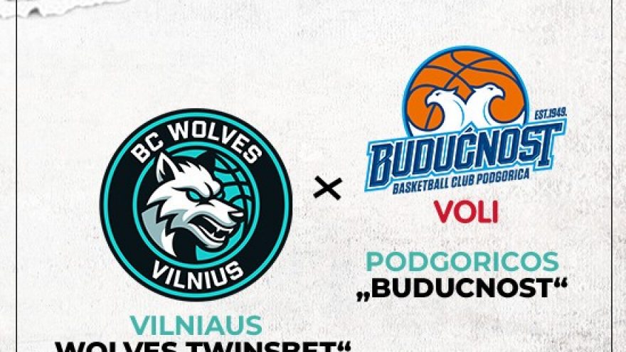 Vilniaus &#8221;Wolves Twinsbet&#8221; &#8211; Podgoricos &#8221;Budučnost&#8221;