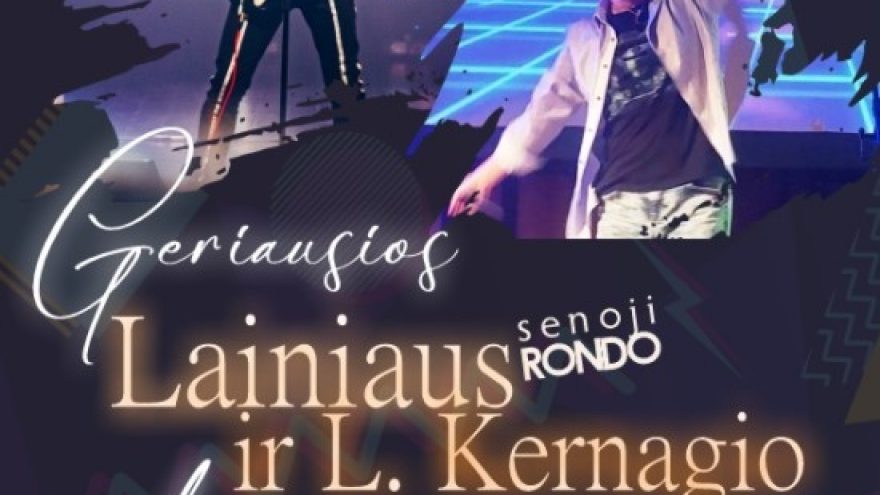 Lainius(ex senoji Rondo) ir L.Kernagis su draugais šou: TAU ! Pirmyn į 90-uosius !