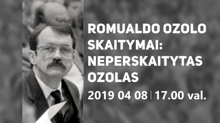 „Romualdo Ozolo skaitymai: neperskaitytas Ozolas“