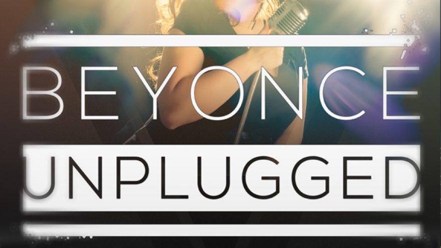 &#8220;Beyonce Unlugged&#8221;