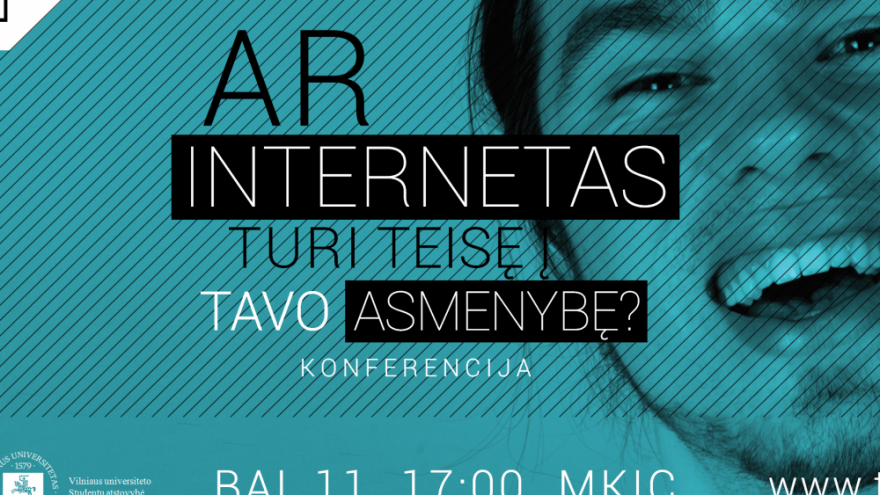 „Ar internetas turi teisę į tavo asmenybę?“