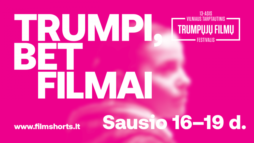 VILNIAUS TARPTAUTINIS TRUMPŲJŲ FILMŲ FESTIVALIS