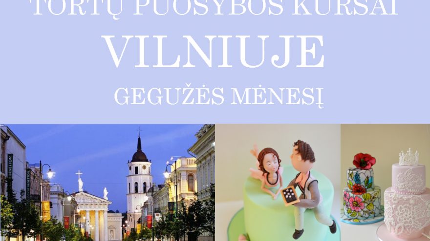 Tortų puošybos kursai Vilniuje