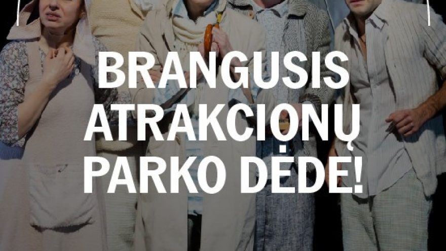 VMT spektaklis vaikams | BRANGUSIS ATRAKCIONŲ PARKO DĖDE!