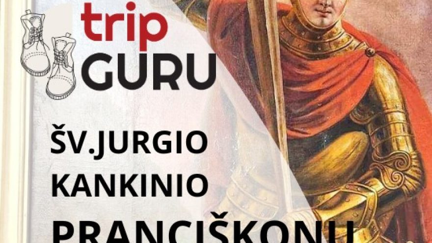 Ekskursija PRANCIŠKONŲ &#8211; Šv.Jurgio Kankinio bažnyčioje ir vienuolyne.