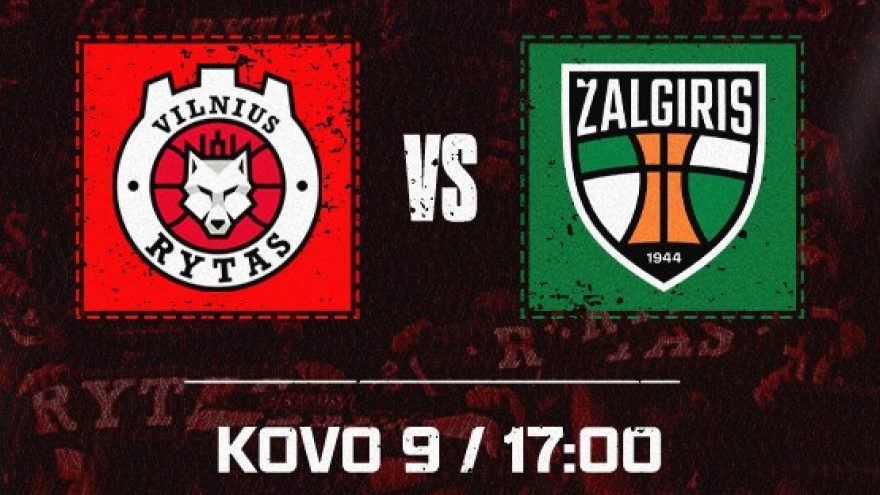 Betsafe-LKL: Vilniaus &#8221;Rytas&#8221; &#8211; Kauno &#8221;Žalgiris&#8221;