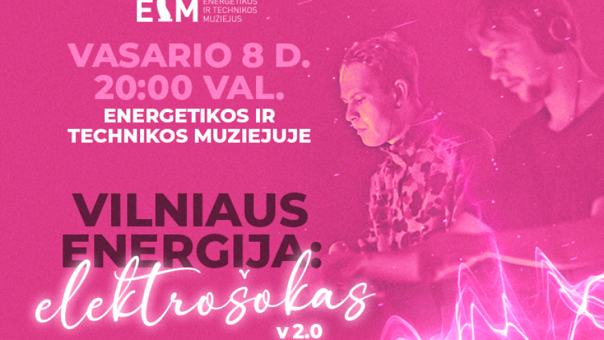 Muzikos grupė Vilniaus Energija grįžta į Energetikos ir technikos muziejų!