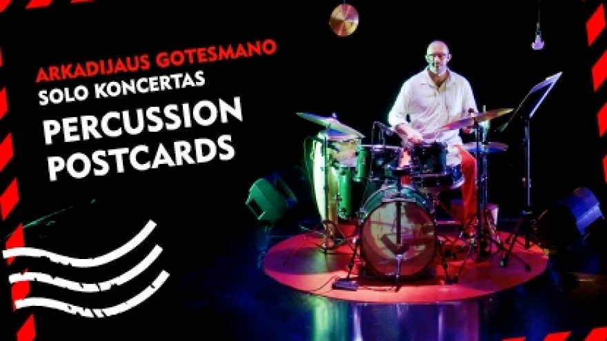 Arkadijaus Gotesmano solo koncertas PERCUSSION POSTCARDS