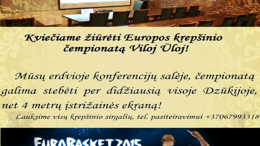 ŽIŪRĖKITE EUROPOS KREPŠINIO ČEMPIONATĄ VILOJ ŪLOJ!