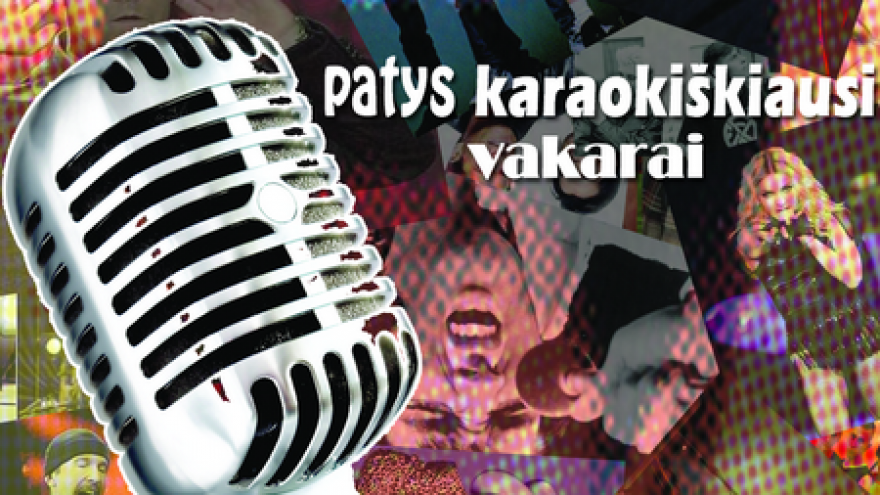 Pats karaokiškiausias vakaras!