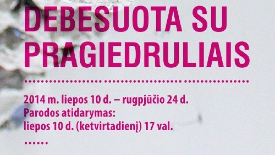 „Debesuota su pragiedruliais“