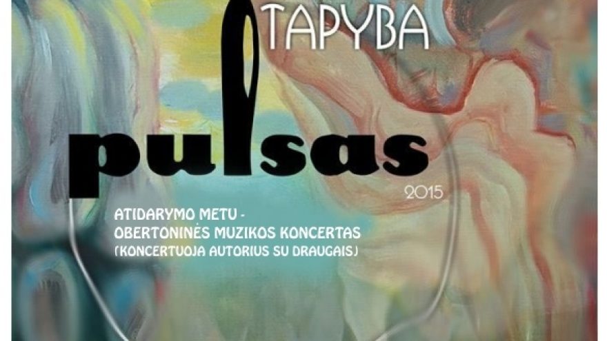 Egidijaus Darulio tapybos paroda ,,PULSAS&#8221;