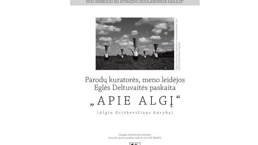 Eglės Deltuvaitės paskaita „Apie Algį“