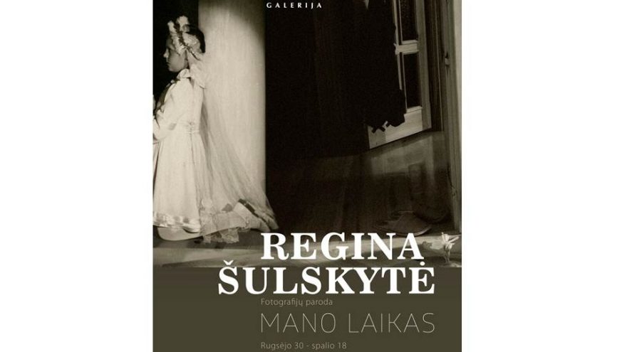 Reginos Šulskytės fotografijų paroda „Mano laikas“